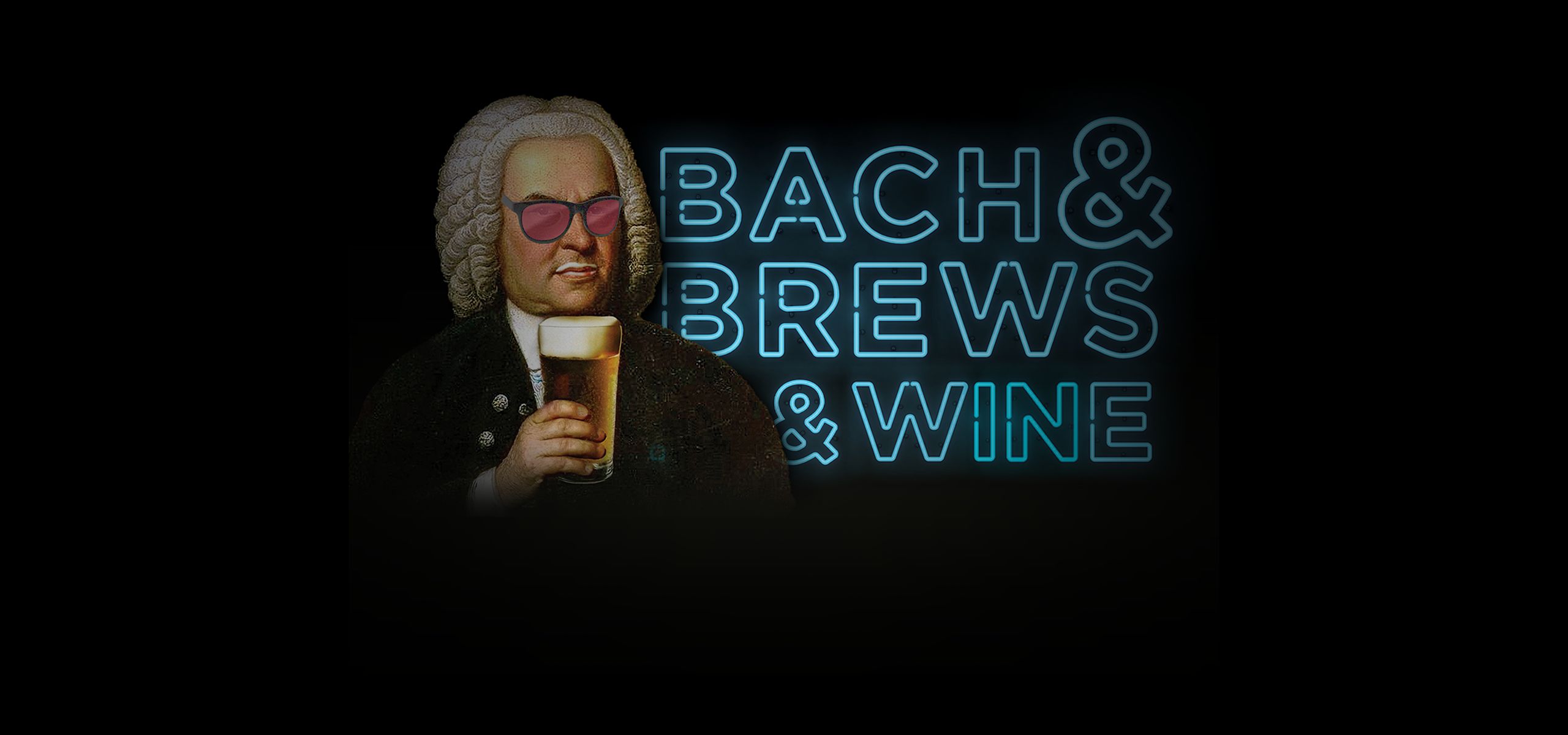 Bach & Brews... & Wine